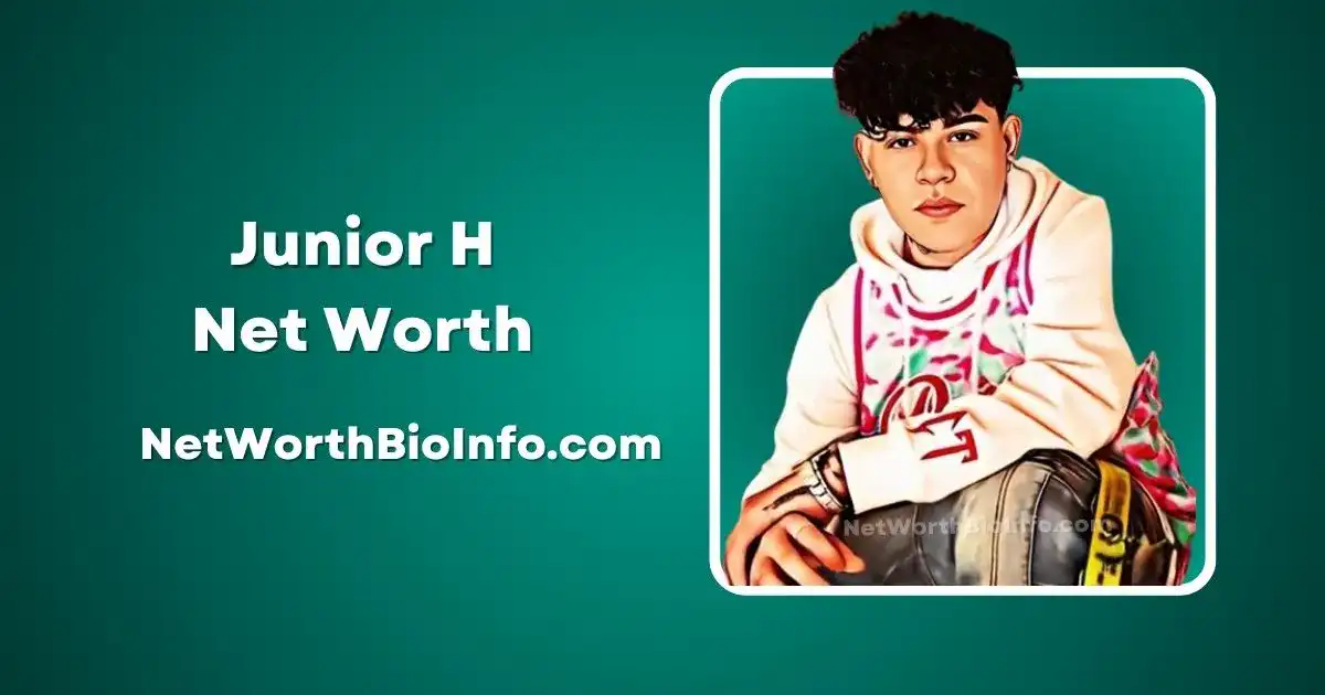 Junior H Net Worth